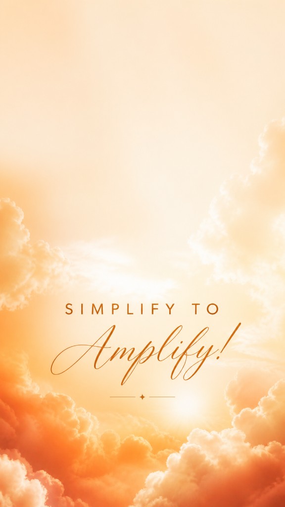 Simplify to Amplify wallpaper in orange clouds