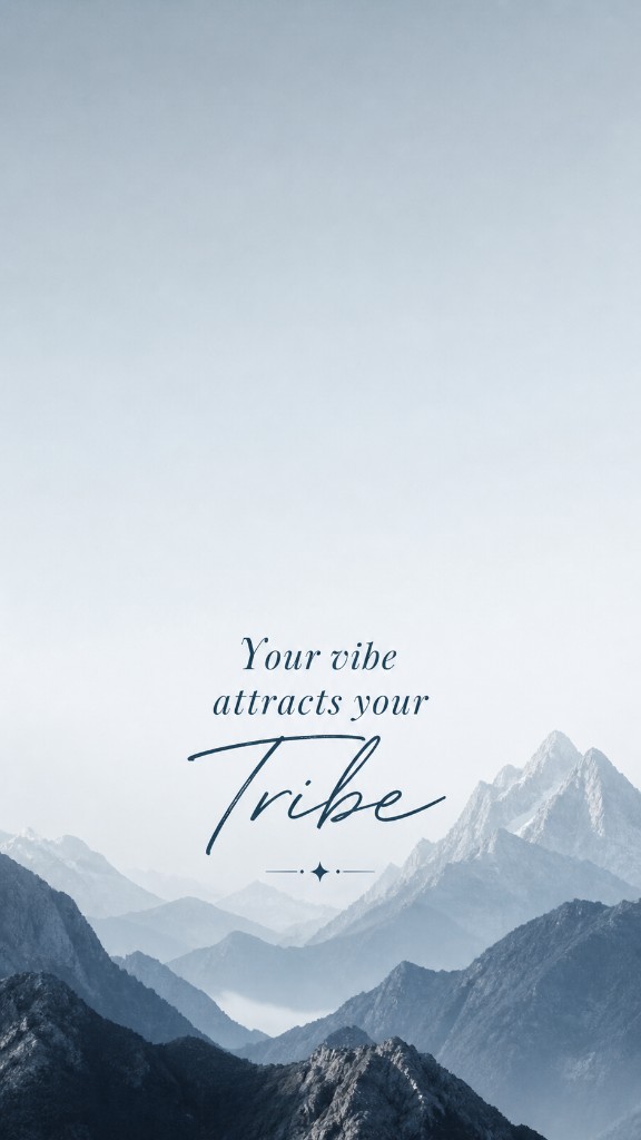 Your vibe attracts your tribe wallpaper in blue mountain tones